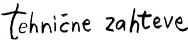 Tehnične zahteve